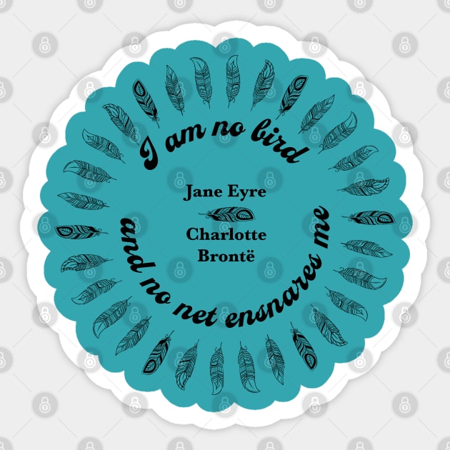 Jane Eyre I am no bird Sticker by candhdesigns